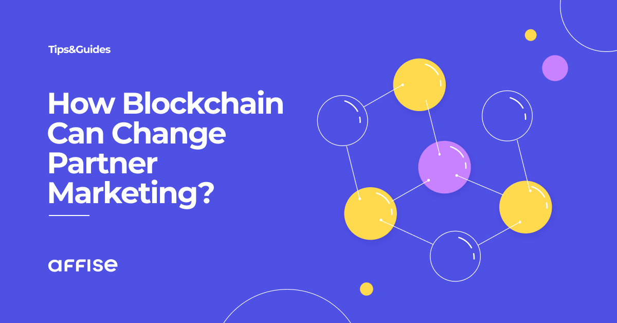 How Blockchain Can Change Partner Marketing