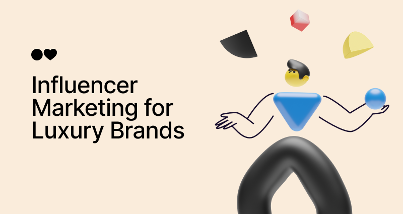 A Beginner's Guide to Influencer Marketing For Luxury Brands in 2024