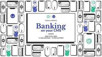 Banking on your CMS: Considerations for building a FinServ website