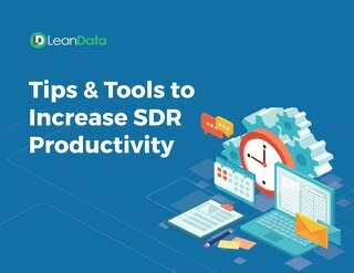 Tips & Tools to Increase SDR Productivity