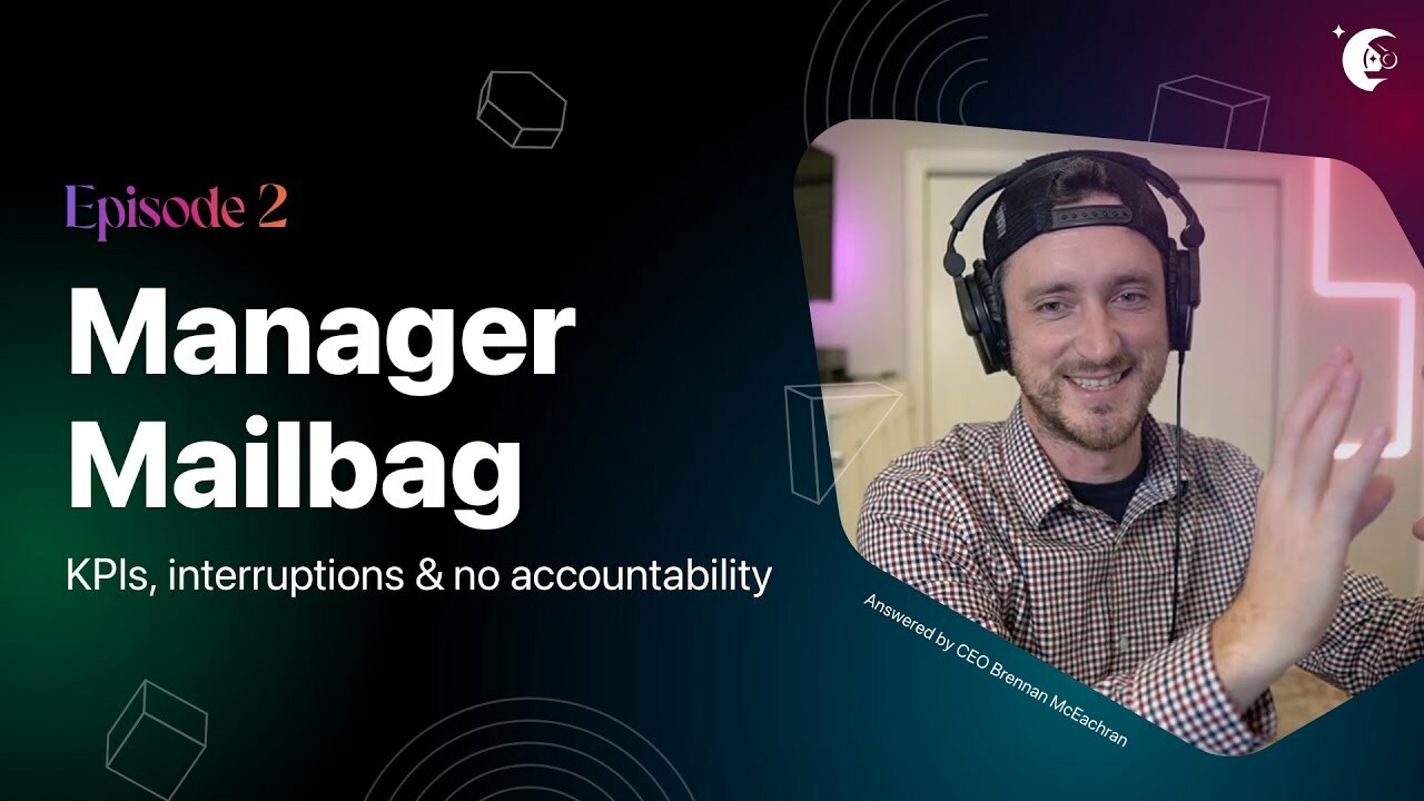 Manager Mailbag #2: CEO answers real management questions