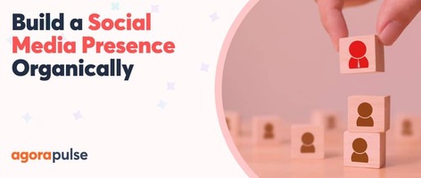 How to Grow Your Social Media Presence–Organically! [Video]