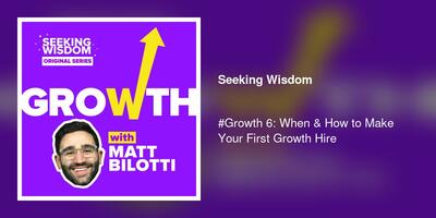#Growth 6: When & How to Make Your First Growth Hire