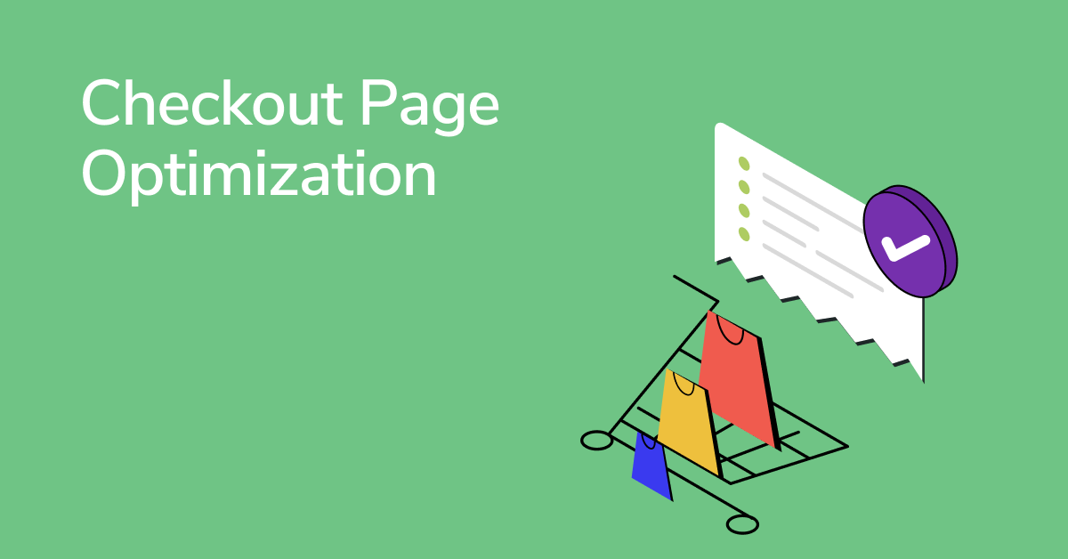 Checkout Page Optimization: Best Practices, Tips, and Examples