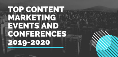 Top Content Marketing Events and Conferences 2019-2020