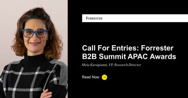 Call For Entries: Forrester B2B Summit APAC Awards