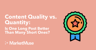 Content Quality vs. Quantity: Is One Long Post Better Than Many Short Ones?