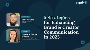 5 Strategies for Enhancing Brand & Creator Communication in 2023 [On-Demand Webinar Recording]