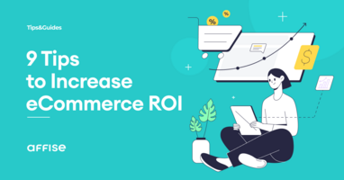 eCommerce marketing: 9 tips to boost your ROI