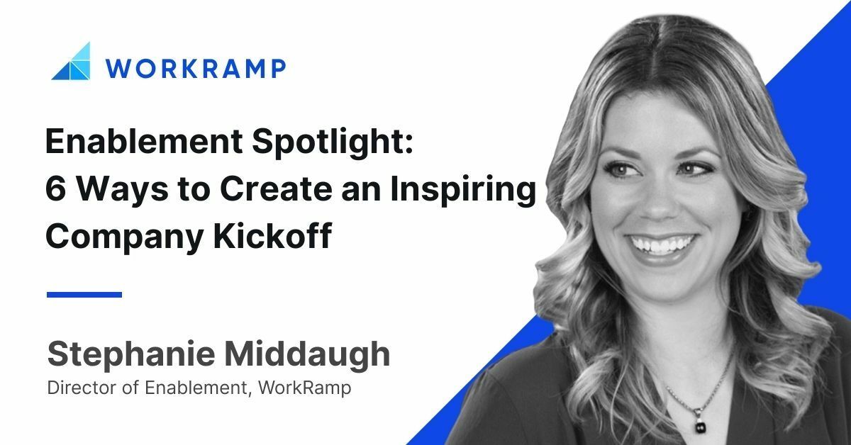 6 Ways to Create an Inspiring Company Kickoff | WorkRamp