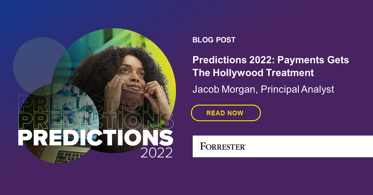 Predictions 2022: Payments Gets The Hollywood Treatment