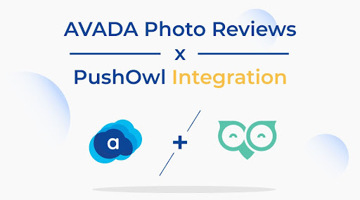 AVADA Photo Reviews x PushOwl Integration