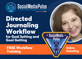 Directed Journaling Workflow for Goal Setting and Goal Getting (Debra Eckerling)
