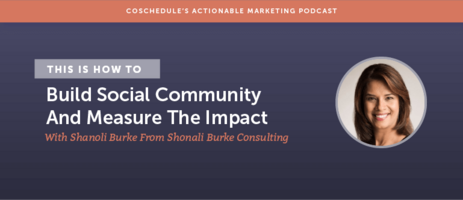 How to Build Social Community And Measure The Impact With Shonali Burke From Shonali Burke Consulting [AMP 131]