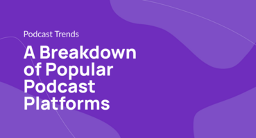 A Breakdown of Popular Podcast Platforms