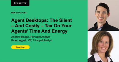 Agent Desktops: The Silent - And Costly - Tax On Your Agents' Time And Energy