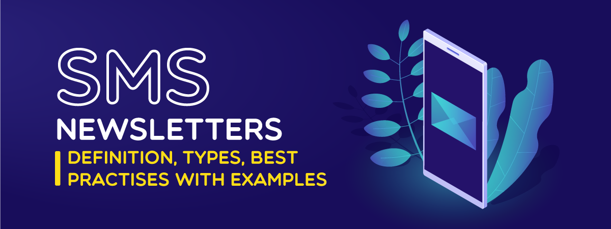 SMS Newsletters: Definition, Types, best Practises with Examples