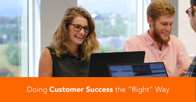 Doing Customer Success the "Right" Way