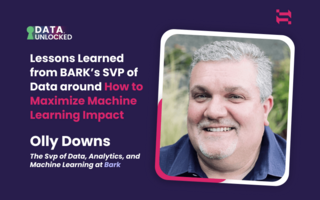 Lessons Learned from BARK's SVP of Data around How to Maximize Machine Learning Impact