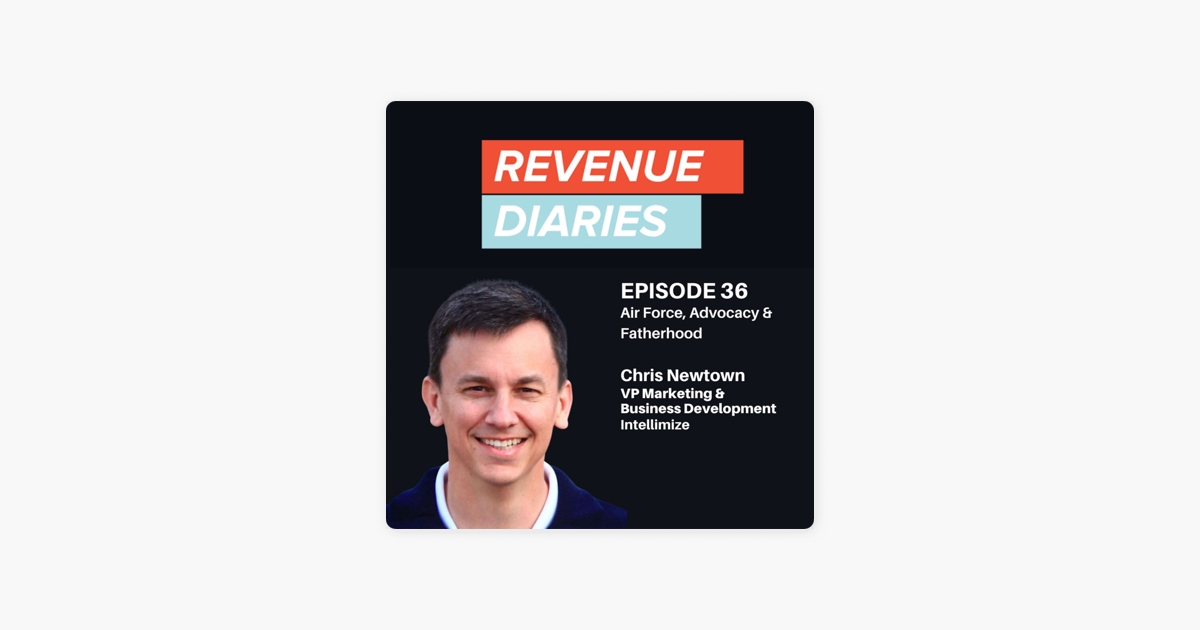 ‎Revenue Diaries: Episode 35 : Chris Newton : Air Force, Advocacy & Fatherhood on Apple Podcasts