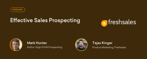 Effective Sales Prospecting Webinar by Mark Hunter - Freshworks CRM Blog