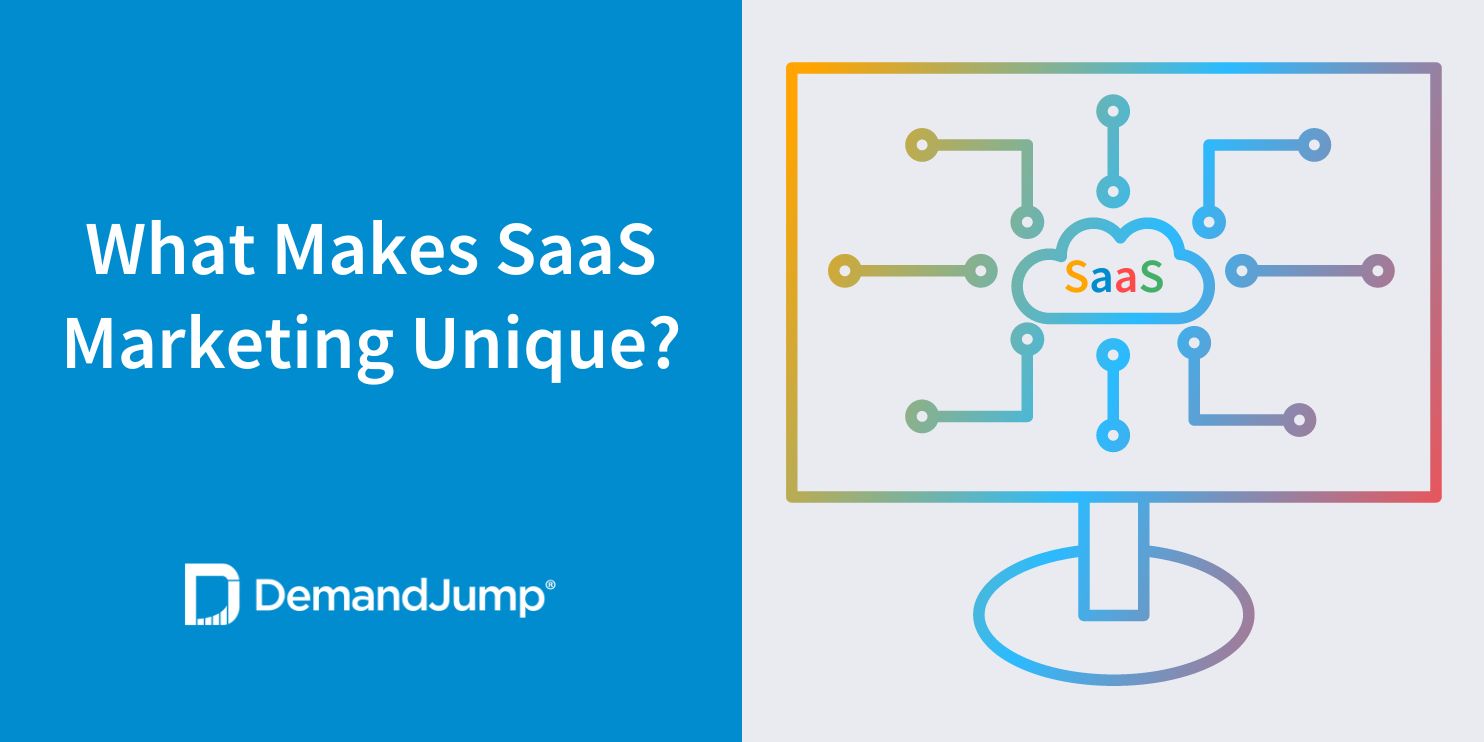 What Makes SaaS Marketing Unique?