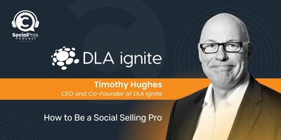 How to Be a Social Selling Pro with Timothy Hughes