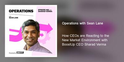 How CEOs are Reacting to the New Market Environment with BoostUp CEO Sharad Verma