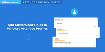 Add Customized Fields to Attendee Profiles with Whova's New Release