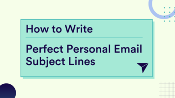 How To Write Perfect Personal Email Subject Lines - With Examples