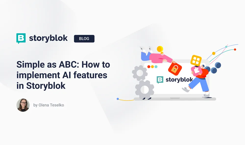 Simple as ABC: How to implement AI features in Storyblok