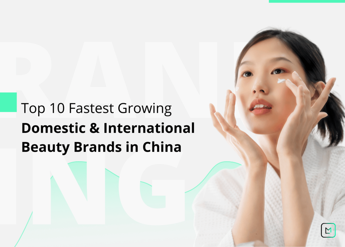 Top 10 Fastest Growing Domestic & International Beauty Brands in China