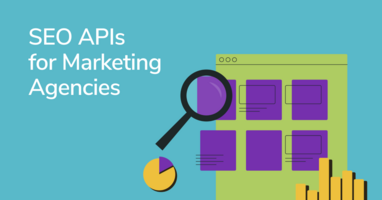 Top 7 Must-Have SEO APIs for Marketing Agencies in 2024