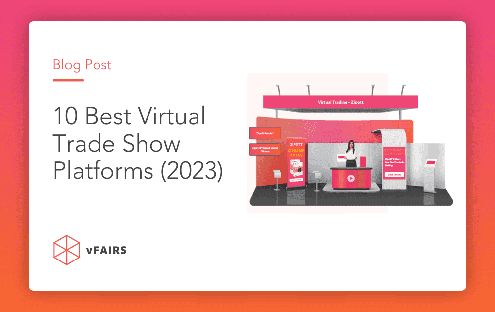10 Best Virtual Trade Show Platforms (2023)
