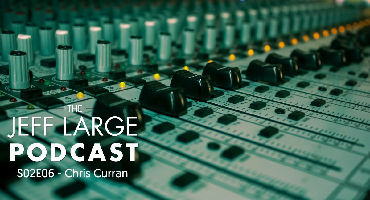 Chris Curran | The Fundamentals of Sound, Podcast Equipment, and Success 
