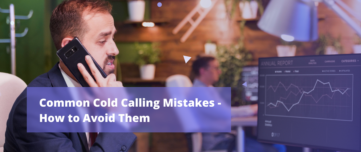 7 Cold Calling Mistakes That Might Be Weighing You Down - Klenty Blog