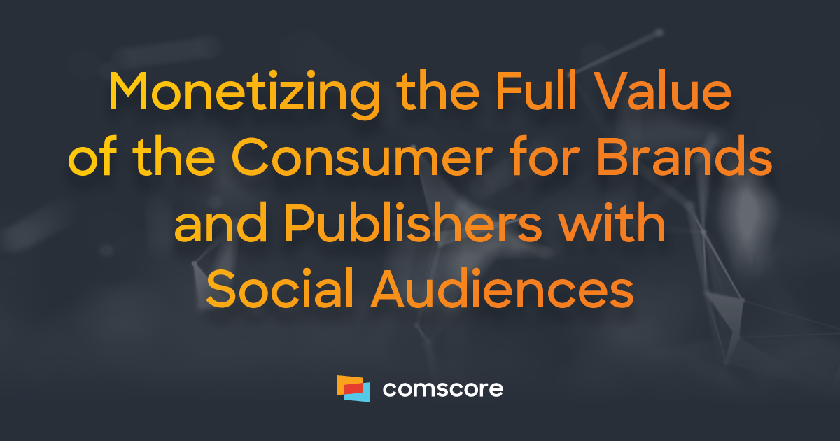 Monetizing the Full Value of the Consumer for Brands and Publishers with Major Social Audiences