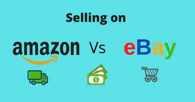 eBay vs. Amazon - Which one is a better place for your ecommerce store?