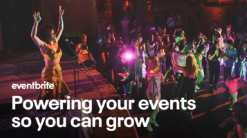 New Ways Eventbrite Is Powering Your Events so You Can Grow