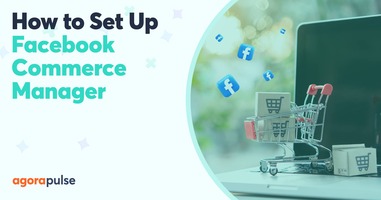 How to Set Up Facebook Commerce Manager Successfully