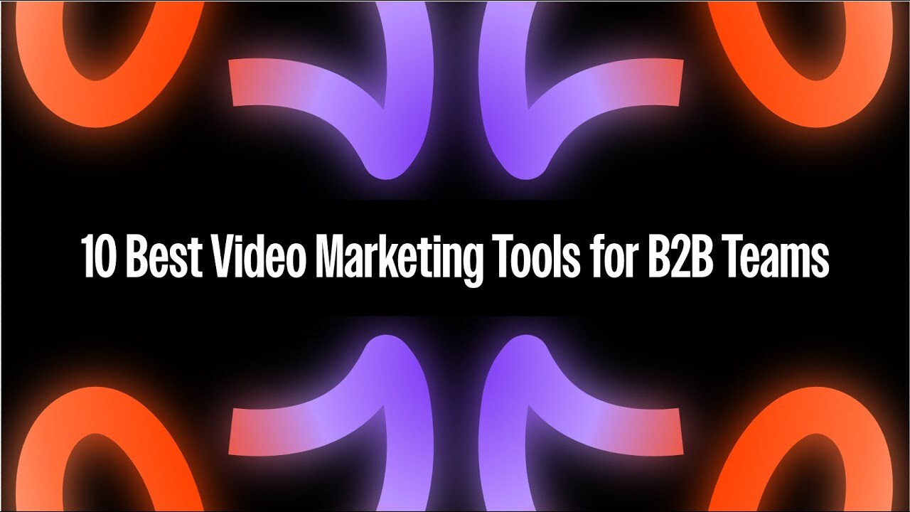 10 Best Video Marketing Tools for B2B Teams in 2025
