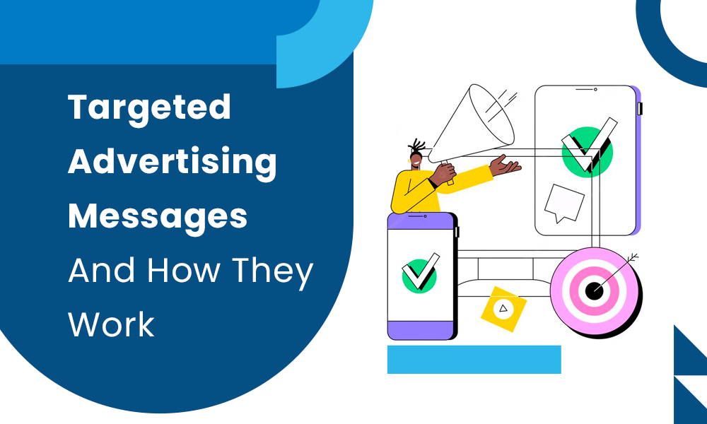 Targeted Advertising Messages And How They Work