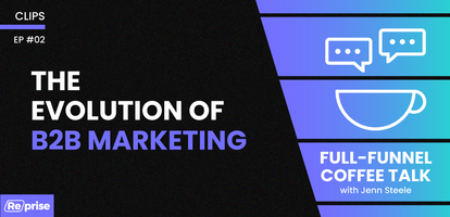 The Evolution of B2B Marketing
