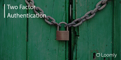 Introducing Two-Factor Authentication for Loomly | Loomly Blog
