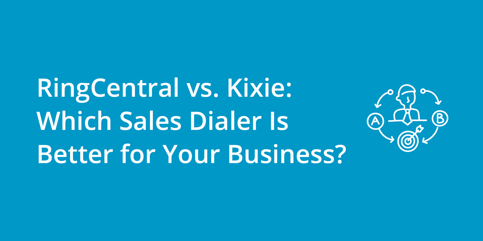 RingCentral vs. Kixie: Which Sales Dialer Is Better for Your Business?