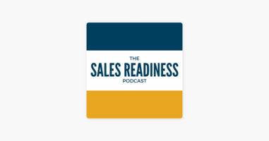 ‎The Sales Readiness Podcast™: Enabling Your Teams To Thrive In Virtual And Hybrid Environments on Apple Podcasts