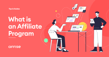 What is an Affiliate Program? How it Works & Why You Need One