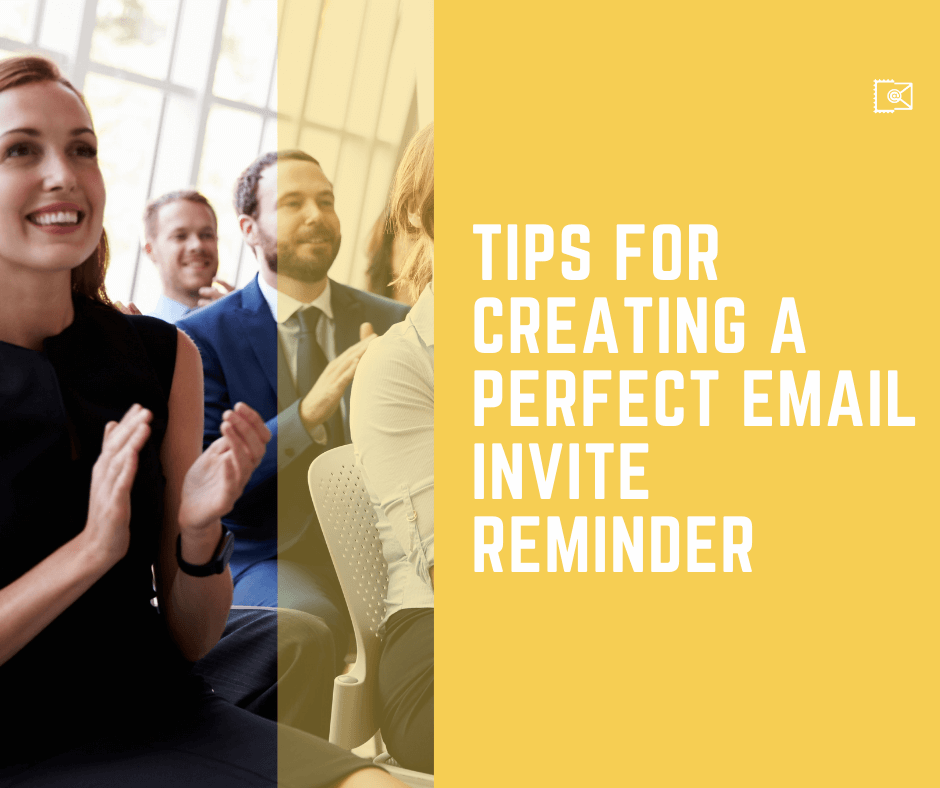 6 Important Tips for Creating a Perfect Email Invite Reminder