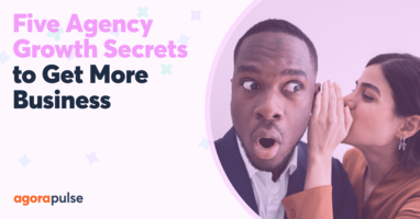 Five Agency Growth Secrets to Get More Business
