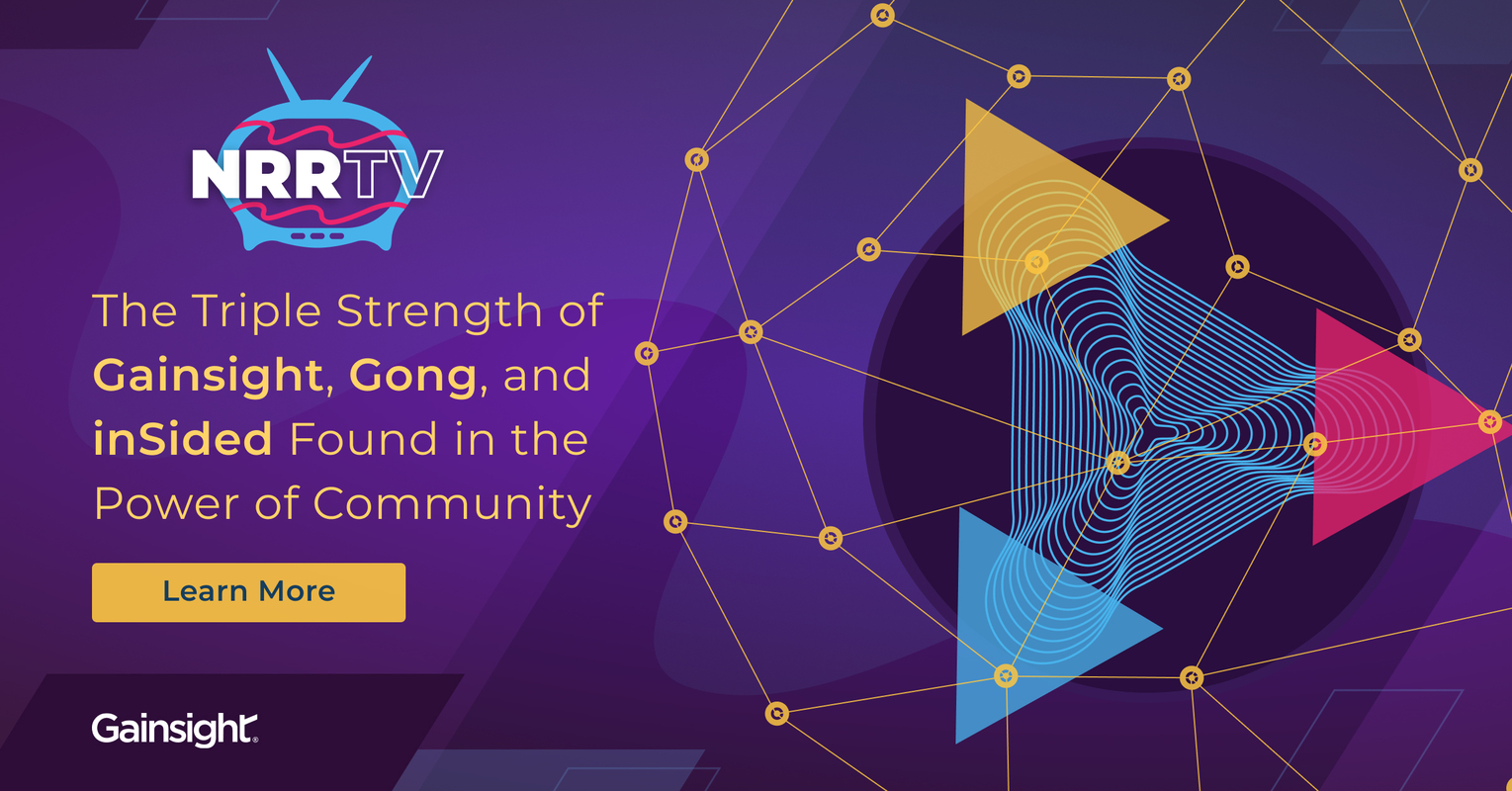 The Triple Strength of Gainsight, Gong, and inSided Found in the Power of Community | Gainsight